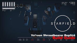 STARFIELD | Va'ruun Shroudbearer Replica Build Guide - Quick Tour | PC 4K • RTX3080 Ti #starfield