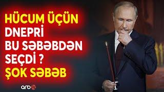 Putindən dünyaya kritik mesaj - Raketlər BU SƏBƏBDƏN Dnepri hədəf aldı? - Pərdəarxası detallar