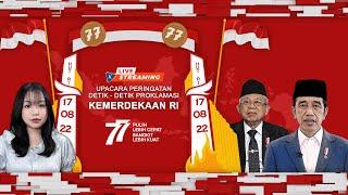 LIVE - Upacara Peringatan Detik-detik Proklamasi Kemerdekaan RI, 17 Agustus 2022