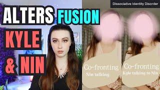 KYLE & NIN'S FUSION | Multiple Personalities Becoming One! | Dissociative Identity Disorder