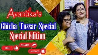 AVANTIKA'S || GHICHA TUSSER SPECIAL