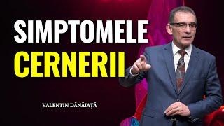 Valentin Dănăiață - Simptomele cernerii din timpul din urmă - predici creștine