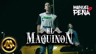 Manuel Peña - El Maquinon (Video Oficial)