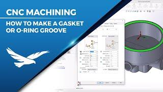 SOLIDWORKS CAM/CAMWorks - Machining an O-Ring or Gasket Groove