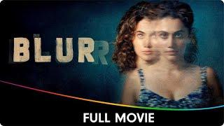 Blurr - Hindi Full Movie - Taapsee Pannu, Gulshan Devaiah, Ajay Bahl