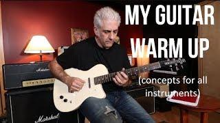 MY GUITAR WARM UP (and concepts for all instruments)