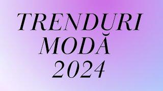 3 tendinte in moda 2024