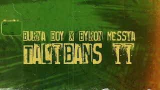 Burna Boy & Byron Messia - Talibans II [Lyric Video]