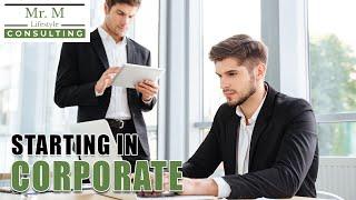 Entering A Corporate Job @Mr.MLifestyleConsulting