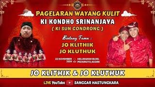 🟢 #LIVE KI SUN GONDRONG // BT : JO KLITHIK & JO KLUTHUK // LAKON : NARAYANA DADI RATU