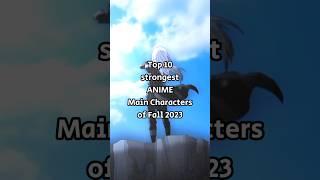Top 10 strongest anime characters of FALL 2023 - (Remake)