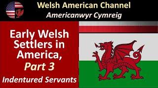 Early Welsh Settlers in America  - Part 3