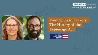 From Spies to Leakers: The History of the Espionage Act