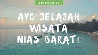 Ayo Jelajah Wisata Nias Barat! - A Travel Vlog Indonesia! [ Wonderful Indonesia ]