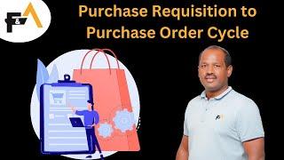 Purchase Requisition to Purchase Order Cycle.....