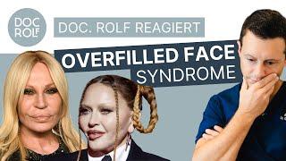 Das OVERFILLED FACE SYNDROME erklärt – Dr. Rolf Bartsch