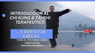 Introduccion al Chi Kung & Tai Chi Terapeutico y SORTEO de 5 Becas para el proximo CURSO ONLINE