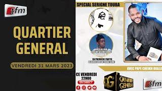 TFM LIVE : Quartier Général Spécial Serigne Touba avec Pape Cheikh Diallo - 31 Mars 2023