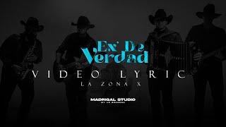 ''Ex de Verdad'' (Video Lyric) La Zona X
