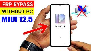 MIUI 12.5.2 FRP BYPASS All Redmi/POCO/Xiaomi (Without PC) 100% working 