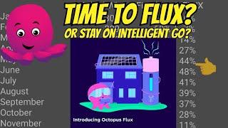 Is it time to FLUX? Octopus Intelligent GO Vs FLUX which is better for me?