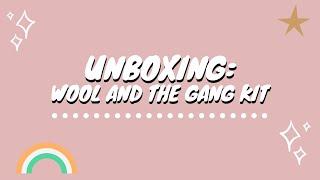 Unboxing - Wool and the Gang Crochet Kit