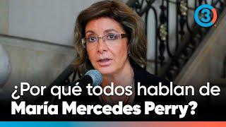 ¿Por qué María Mercedes Perry está en el centro de atención? | Tercer Canal