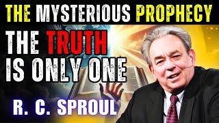 R.C. Sproul Sermon  - The Secret to Accurately Understanding Prophecy