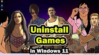 How to Completely Uninstall Games from Windows 11 PC or Laptop - 2024