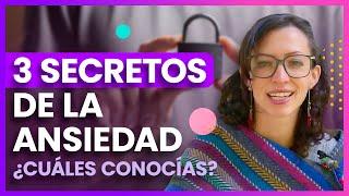 3 secretos de la ansiedad que te ayudarán a superarla