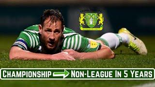 The Remarkable Rise & Fall of Yeovil Town