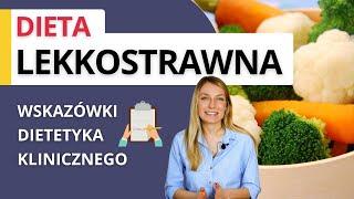 Dieta lekkostrawna - zasady, co można jeść? Dieta łatwostrawna przy zapaleniu żołądka, po operacjach