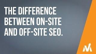 The Difference Between On-Site and Off-Site SEO