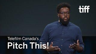 Telefilm Canada's Pitch This! | TIFF 2018