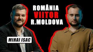 „Nu putem vorbi despre viitorul R.Moldova... fără România” | Mihai Isac #raport