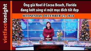 VF Tonight | Ông già Noel ở Cocoa Beach, Florida đang lướt sóng vì một mục đích tốt đẹp | 12/25/24