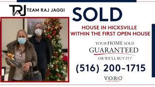 TEAM RAJ JAGGI- SOLD HOUSE IN HICKSVILLE WITHIN THE FIRST OPEN HOUSE