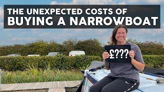 THE UNEXPECTED COSTS OF BUYING A NARROWBOAT | WHAT YOU NEED TO KNOW BEFORE BUYING