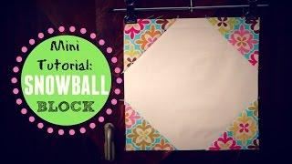 MINI TUTORIAL: Snowball Block