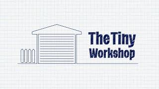 The Two Must Have Machines for any Workshop! - The Tiny Workshop - Series 2 Ep.4