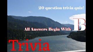 GENERAL KNOWLEDGE TRIVIA - Answers that Begin with "B" - 20 Questions - {ROAD TRIpVIA- ep:41]