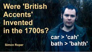 Were British Accents Invented in the 1700s? A 'Deep Dive'