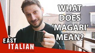 What does "magari" mean? | Easy Italian 32