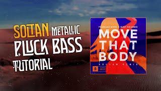 Soltan Metallic Pluck Bass (Move That Body Remix) Tutorial