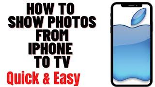 HOW TO SHOW PHOTOS FROM IPHONE TO TV