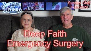 Deep faith  --  Emergency Surgery  --  Sunday Chat 7-28-2024