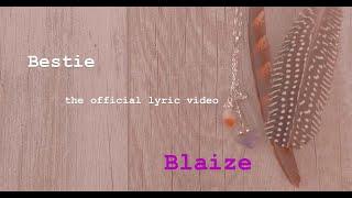 Bestie - Blaize (official lyric video)