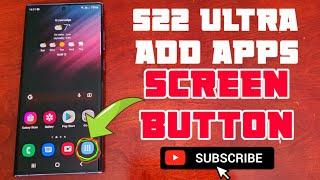 Samsung Galaxy S22 Ultra How To ADD Applications Button To The Home Screen For Quick Access to APPS