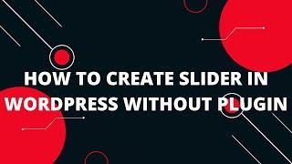 How to create slider in wordpress without plugin