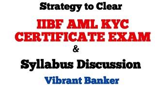 Strategy to Clear IIBF AML KYC EXAM || How to Pass AML KYC Certificate in single attempt || Syllabus